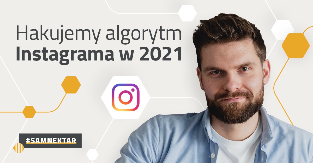 Hakujemy algorytm Instagrama w 2021 